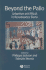 Beyond the Palio: Urbanism and Ritual in Renaissance Siena (Renaissance Studies Special Issues)