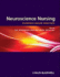 Neuroscience Nursing: Evidence-Based Practice