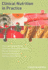 Clinical Nutrition in Practice