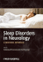 Sleep Disorders in Neurology: a Practical Approach