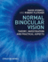 Normal Binocular Vision: Theory, Investigation and Practical Aspects