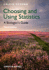 Choosing and Using Statistics: a Biologist's Guide