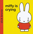 Miffy is Crying (Miffy's Library)