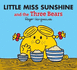 Little Miss Sunshine and the Three Bears (Mr. Men & Little Miss Magic)