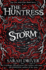 Storm (the Huntress Trilogy)