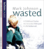 Wasted
