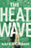 The Heatwave: the Gripping Richard & Judy Bestseller You Need This Summer