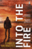 Into the Fire (an Orphan X Thriller)