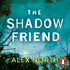 The Shadow Friend >>>> a Superb Signed Uk First Edition & First Printing Hardback 