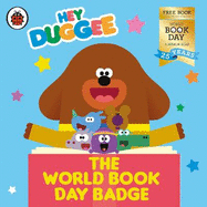 Hey Duggee: the World Book Day Badge: a World Book Day 2022 Mini Book