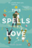 This Spells Love: an Utterly Spellbinding Rom-Com for Fans of the Dead Romantics and the Do-Over