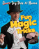 Fun Magic Tricks (Don't [Crossed Out] Try This at Home! )