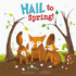Hail to Spring! (Nonfiction Picture Books: Springtime Weather Wonders)