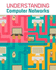 Understanding Computer Networks (Infosearch: Understanding Computing)