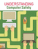 Understanding Computer Safety (Understanding Computing)