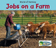 Jobs on a Farm (World of Farming (Library))
