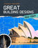 Great Building Designs 1900-Today (Infosearch: Iconic Designs)