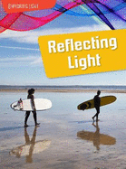 Reflecting Light (Raintree Perspectives: Exploring Light)