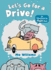 Lets Go for a Drive! (Elephant and Piggie)