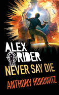 Never Say Die (Alex Rider)