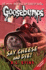 Say Cheese and Die! (Classic Goosebumps)