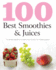 100 Best Smoothies & Juices