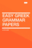 Easy Greek Grammar Papers
