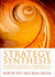 Strategy Synthesis: Resolving Strategy Paradoxes to Create Competitive Advantage