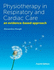 Physiotherapy in Respiratory and Cardiac Care: an Evidence-Based Approach (4th Edn)