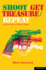 Shoot/Get Treasure/Repeat (Modern Plays)