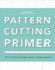 The Pattern Cutting Primer
