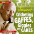 Johnners Cricketing Gaffes, Giggles and Cakes