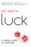 Luck: a Fresh Look at Fortune