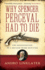 Why Spencer Perceval Had to Die: the Assassination of a British Prime Minister