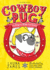 Cowboy Pug (the Adventures of Pug)