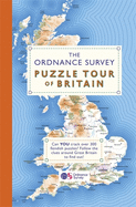 The Ordnance Survey Puzzle Tour of Britain: a Puzzle Journey Around Britain From Your Own Home!