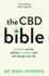 The Cbd Bible: Cannabis and the Wellness Revolution That Will Change Your Life