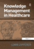Knowledge Management in Healthcare