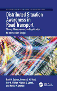 Distributed Situation Awareness in Road Transport: Theory, Measurement, and Application to Intersection Design
