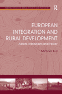 European Integration and Rural Development: Actors, Institutions and Power