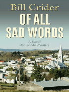 Of All Sad Words (Thorndike Press Large Print Mystery Series: a Sheriff Dan Rhodes Mystery)
