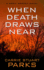 When Death Draws Near (a Gwen Marcey Novel)