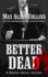 Better Dead (a Nathan Heller Thriller)