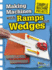 Making Machines With Ramps and Wedges (Simple Machine Projects)
