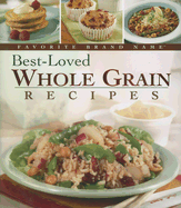Best Loved Whole Grain Recipes