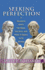 Seeking Perfection: ; a Dialogue About the Mind, the Soul, and What It Means to Be Human