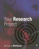 Your Research Project: a Step-By-Step Guide for the First-Time Researcher (Sage Study Skills Series)