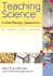 Teaching Science in the Primary Classroom: a Practical Guide