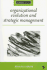 Organizational Evolution and Strategic Management (Sage Strategy Series)