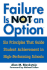 Failure is Not an Option(Tm): Six Principles That Guide Student Achievement in High-Performing Schools